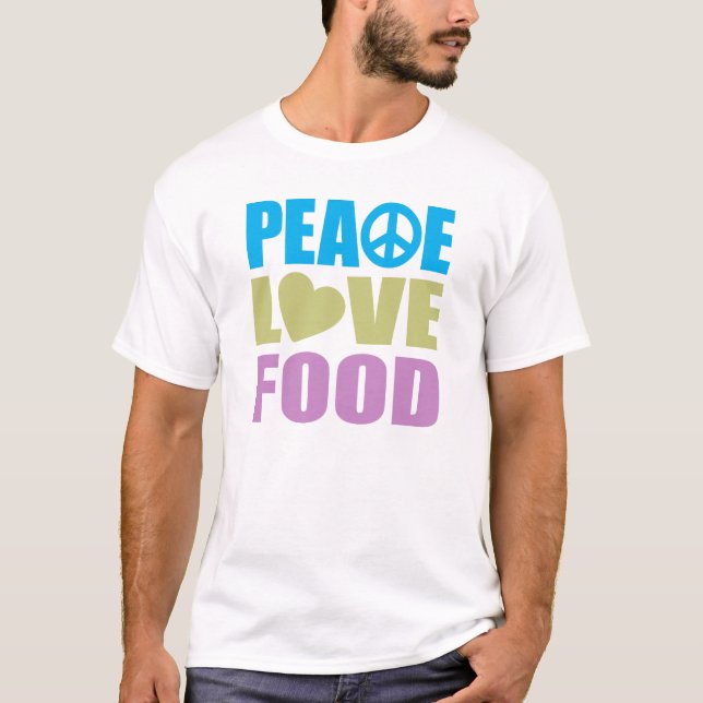 T-shirt Peace Love Food (Devant)