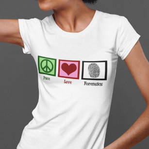 T-shirt Peace Love Forensics