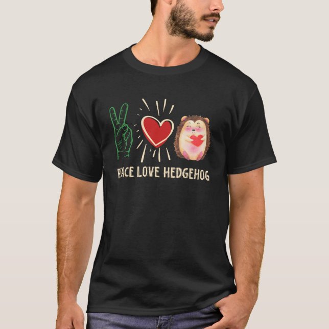 T-shirt Peace Love Hedgehog mignon animal animal animal an (Devant)