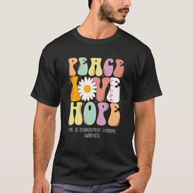 T-shirt Peace Love Hope Mal De Debarquement Syndrome Mdds (Devant)