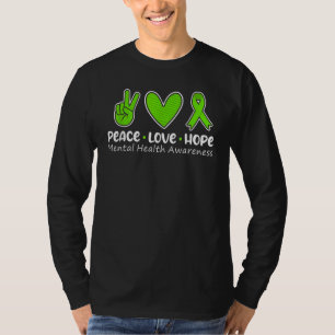 T-shirt Peace Love Hope Mental Health Awareness Green Ribb