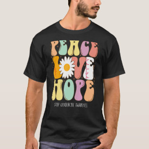 T-shirt Peace Love Hope Stop Gendercide Awareness Don