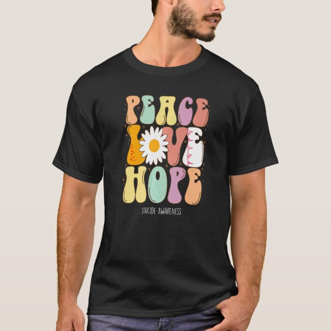 T-shirt Peace Love Hope Suicide Awareness (Devant)