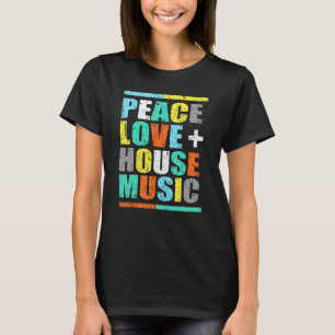 T-shirt Peace Love House