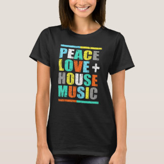 T-shirt Peace Love House