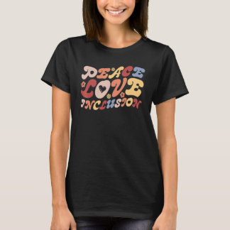 T-shirt Peace Love Inclusion SPED Teacher Special Educatio