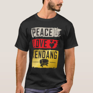 T-shirt Peace Love Kendang Instrument de musique Kendang J