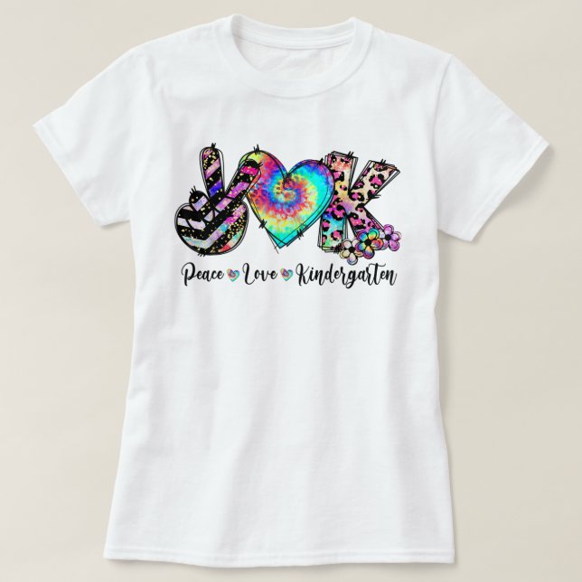 T-shirt Peace Love Kindergarten Enseignant Enseignant Kind (Design devant)