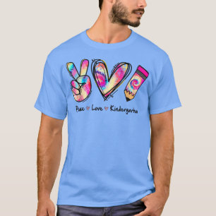 T-shirt Peace Love Kindergarten Funny Tie Dye Student Teac