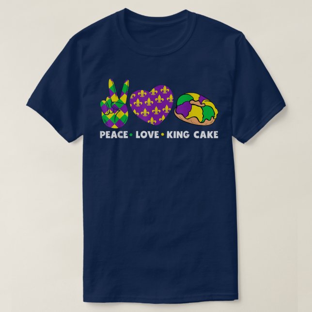 T-shirt Peace Love King Cake Funny Mardi Gras Festival Par (Design devant)