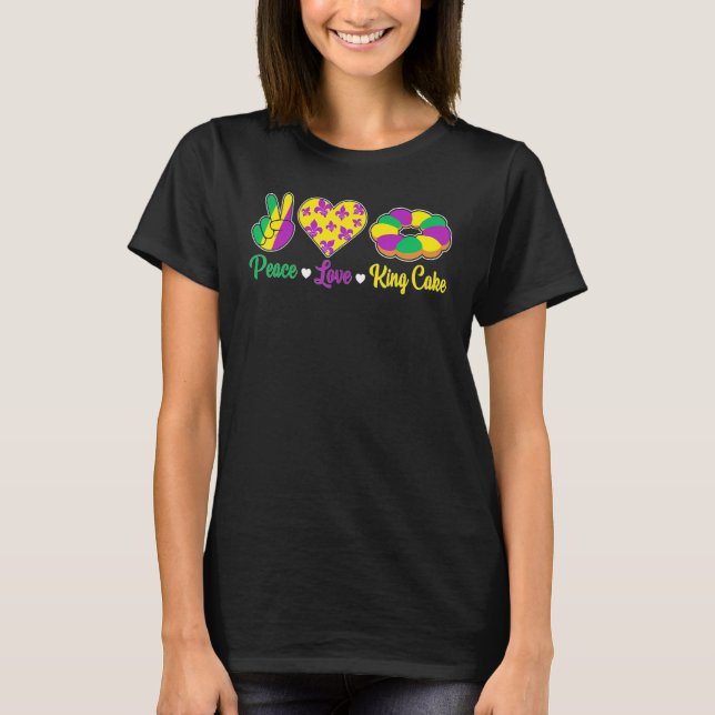 T-shirt Peace Love King Cake Funny Mardi Gras Festival Par (Devant)