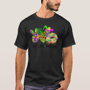 T-shirt Peace Love King Cake Mardi Gras Festival Party Te