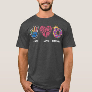 T-shirt Peace Love King Gâteau Pour Les Fans Baker Ou Baki