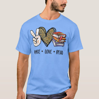 T-shirt Peace Love Lire des livres Lover Ado Girls Readin