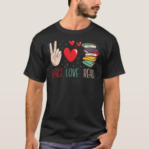 T-shirt Peace Love Lire des livres pour enseignant et enfa