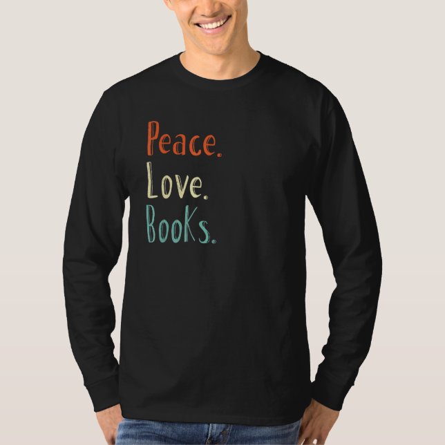 T-shirt Peace Love Livres Lecture Lire Tee (Devant)