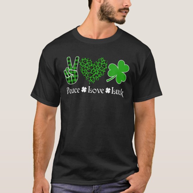 T-shirt Peace Love Luck Peace Heart Shamrock St Patrick's (Devant)