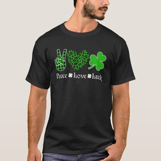 T-shirt Peace Love Luck Peace Heart Shamrock St Patrick's (Devant)