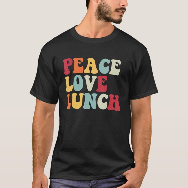 T-shirt Peace Love Lunch Lady Retro  Back To School Groovy (Devant)