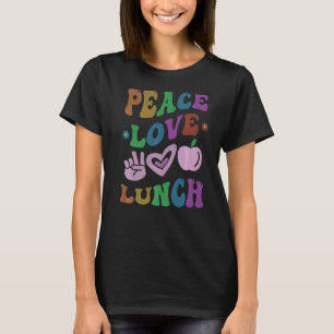 T-shirt PEACE LOVE LUNCH LADY Retro Cafeteria Super Schoo