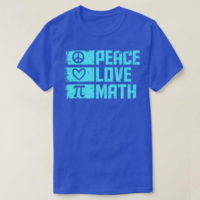 T-shirt Peace Love Math Citation Math T (Design devant)