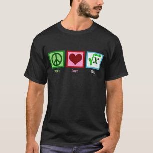T-shirt Peace Love Math Enseignant Algebra