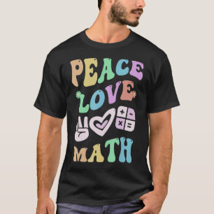 T-shirt PEACE LOVE MATH Retro STEM Enseignant École Super