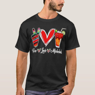 T-shirt Peace Love Micheladas Bière mexicaine Michelada Hi