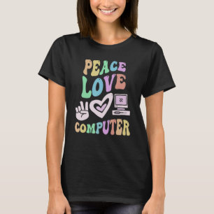 T-shirt PEACE LOVE ORDINATEUR Retro Tech Enseignant Super