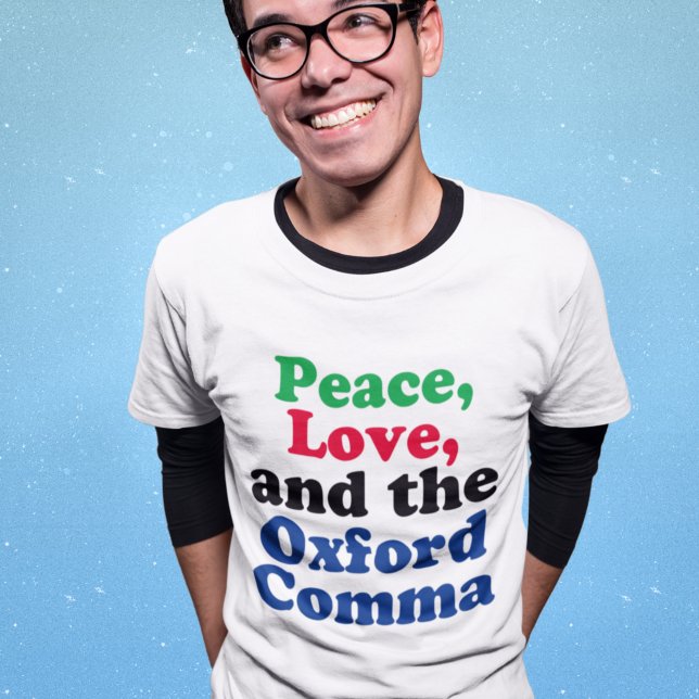 T-shirt Peace Love Oxford Comma English Grammar Humour (Créateur téléchargé)