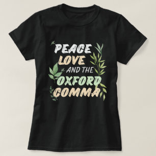 T-shirt Peace Love Oxford Comma English Grammar Humour