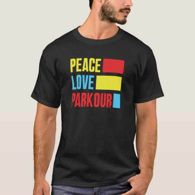 T-shirt Peace Love Parkour Parkour (Devant)