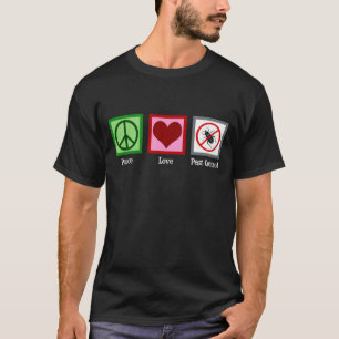 T-shirt Peace Love Pest Control