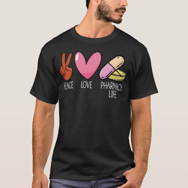 T-shirt Peace Love Pharmacie Life Tech Médecine (Devant)