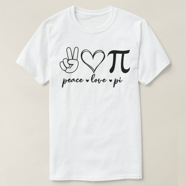 T-shirt Peace Love Pi Math Love Pi Day Mathématiques Maths (Design devant)