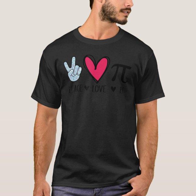 T-shirt Peace Love Pi Math Love Pi Day Mathématiques Maths (Devant)
