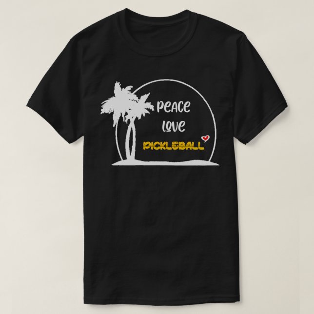 T-shirt Peace love pickleball Degré designe 6 (Design devant)