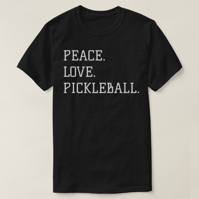 T-shirt Peace Love Pickleball Pickleball Coah Pickleball P (Design devant)
