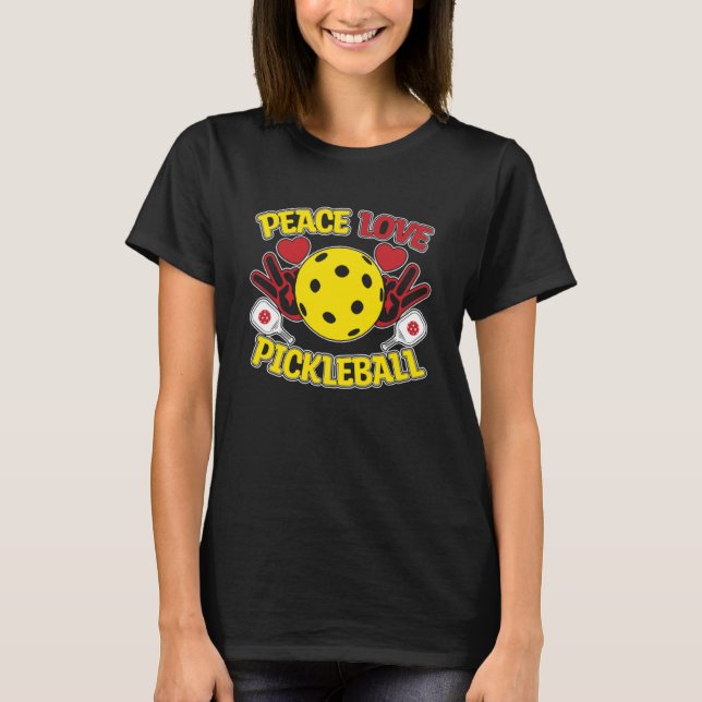 T-shirt Peace Love Pickleball Player Humour (Devant)