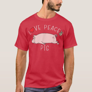 T-shirt Peace Love Pig Funny Cute Lazy Animal Kawaii4330