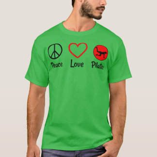 T-shirt Peace Love Pilates Pilates Lover I Love Pilates