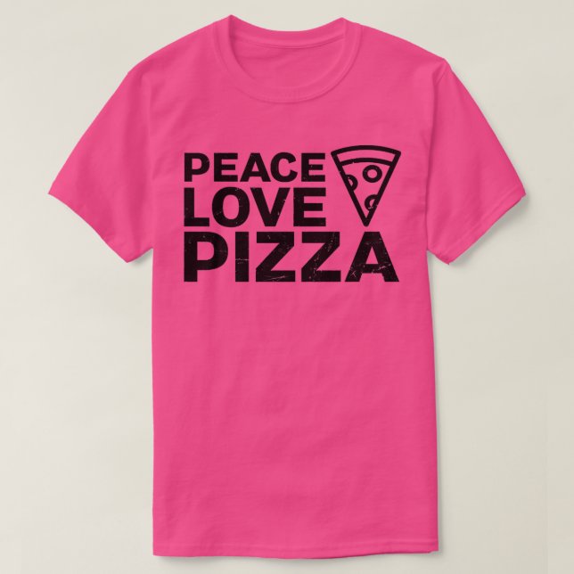 T-shirt Peace Love Pizza Design Pizza Lover  (Design devant)
