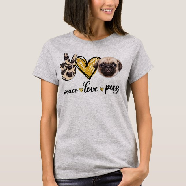 T-shirt Peace Love Pug Dog Lovers Pug Dad Mom Mothers (Devant)