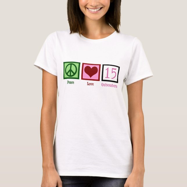 T-shirt Peace Love Quinceañera (Devant)