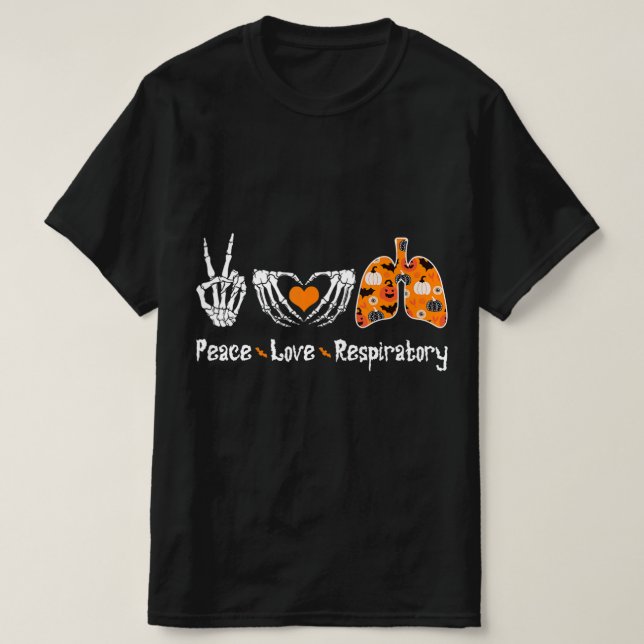 T-shirt Peace Love Respiratory Therapist Skeleton Fun Hall (Design devant)