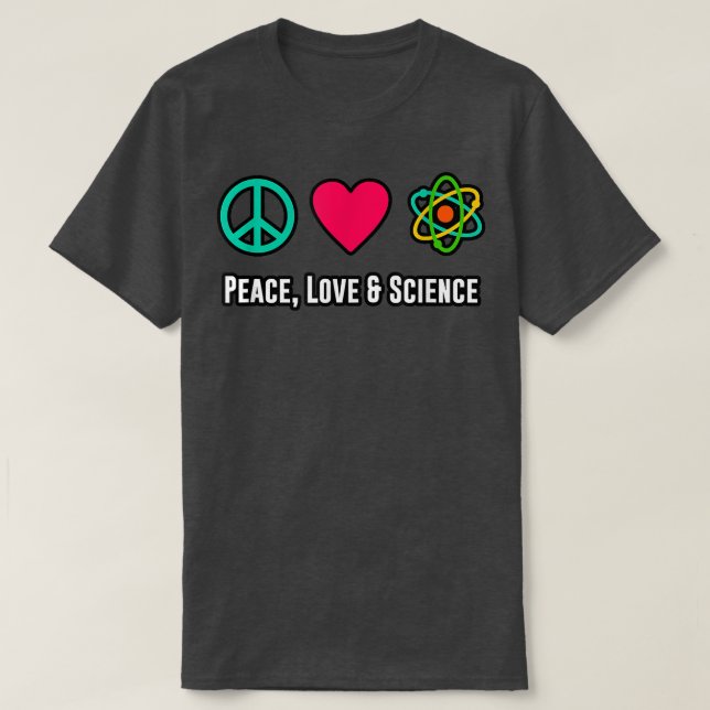 T-shirt Peace Love Science Physique Étudiant Enseignant Ca (Design devant)