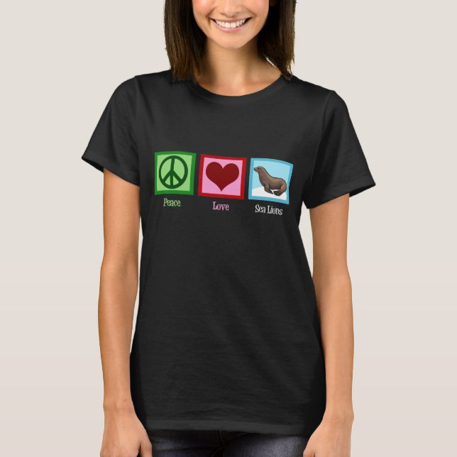 T-shirt Peace Love Sea Lions (Devant)
