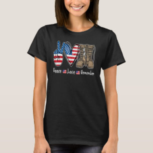 T-shirt Peace Love Souvenez-vous des bottes de combat Usa