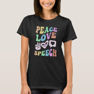T-shirt PEACE LOVE SPEECH Retro Language Therapy Super