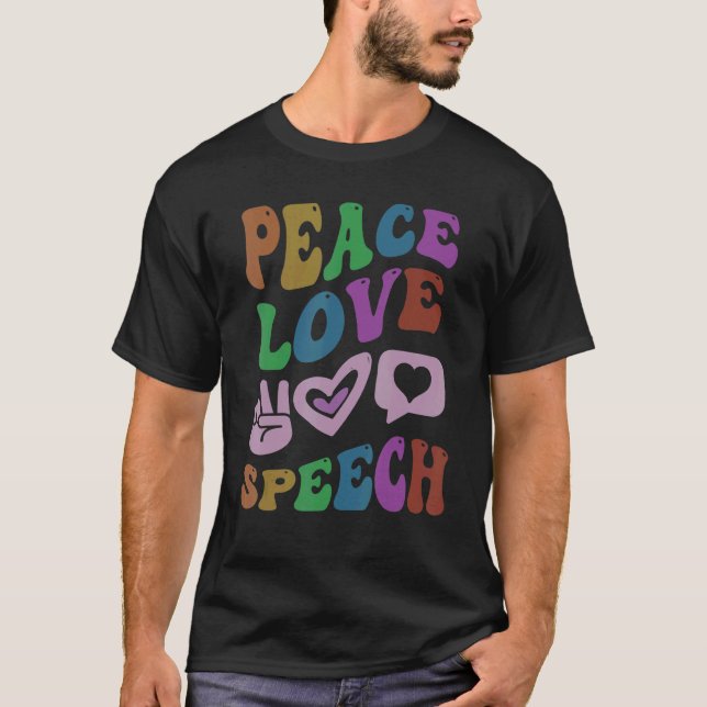 T-shirt PEACE LOVE SPEECH Retro Language Therapy Super (Devant)